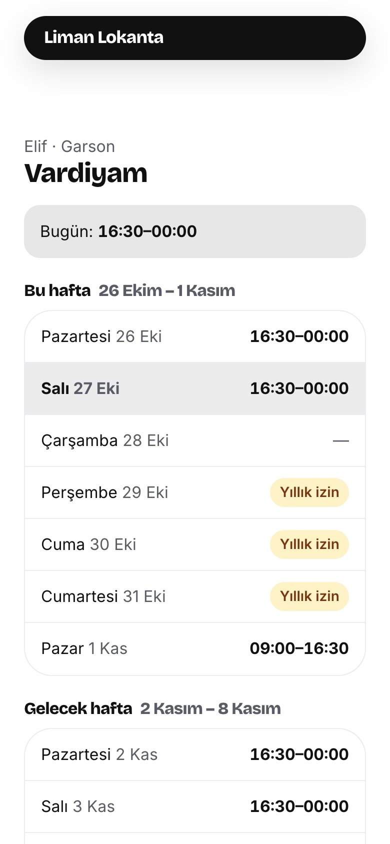 Telefonda bir çalışanın vardiya sayfası: bugünkü vardiyası, bu haftanın ve gelecek haftanın günleri, izinleri