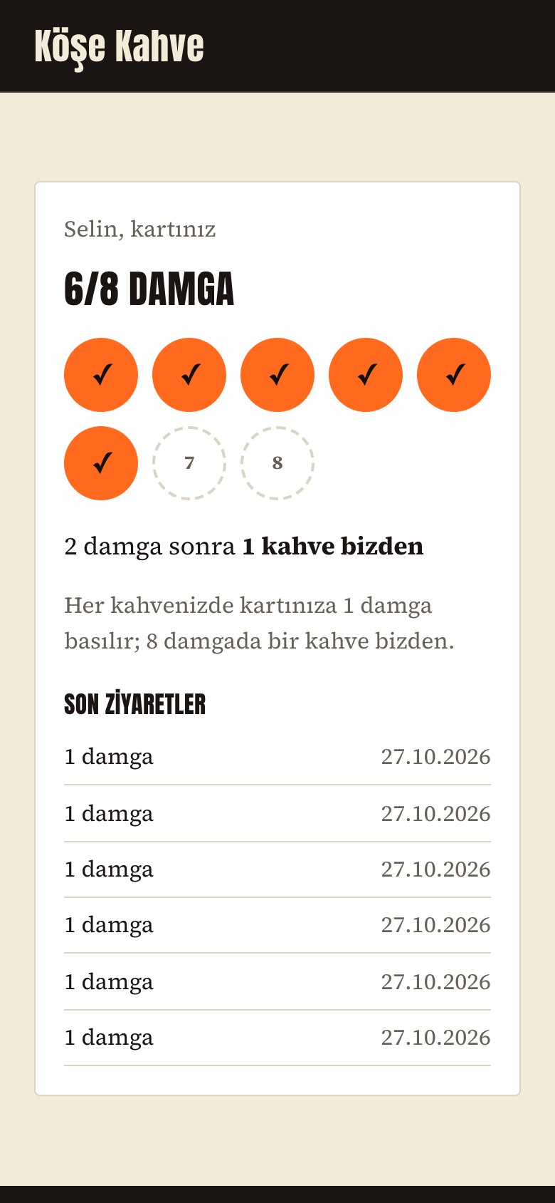 Telefonda sadakat kartı: 6/8 damga, iki damga sonra 1 kahve bizden, son ziyaretler